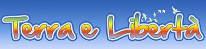 Terra e libertà Terra e libertà